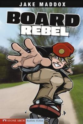 Board Rebel; Jake Maddox Sports Stories; Imp- 1598894145, Jake Maddox, paperback