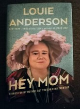 SIGNED Hey Mom : Stories For My Mother, You Can Read Them Too by Louie Anderson
