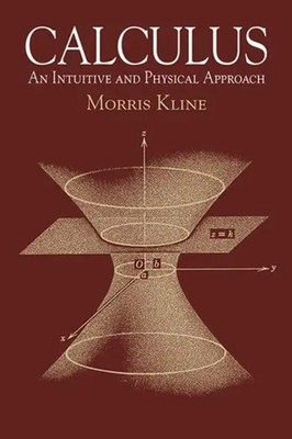 Calculus | An Intuitive and Physical Approach (Second Edition) | Morris Kline