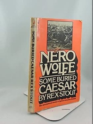 Some Buried Caeser Rex Stout