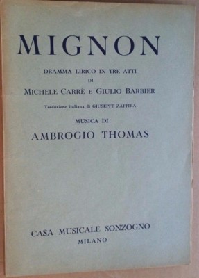 Mignon-Lyrisches Drama In Drei Akten - A. Thomas Von Giuseppe Zaffira