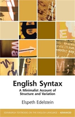 English Syntax: A Minimalist Account of Structure and Variation (Paperback or So