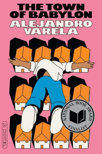 Town of Babylon : A Novel by Alejandro Varela (2024, Trade Paperback)