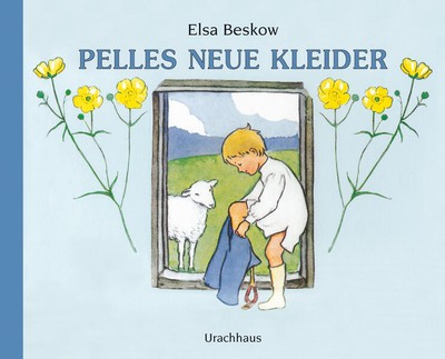 Pelles Neue Kleider | Elsa Beskow | 2024 | deutsch | Pelles nya kläder.