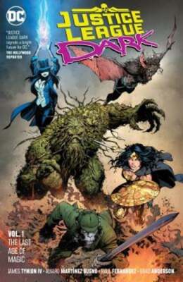 Justice League Dark Vol. 1: The Last Age of Magic by James Tynion IV: Used
