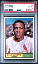 1961 Topps #232 BILL WHITE St. Louis Cardinals PSA 8 NM-MT HIGH END!
