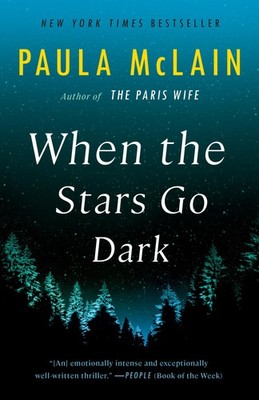 When the Stars Go Dark: A Novel by McLain