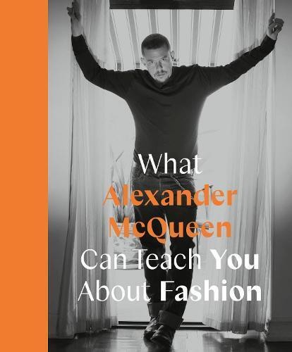 What Alexander McQueen Can Teach You About Fashion (Icons with Attitude), Finel