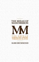 Barb Drummond | The Midas Of Manumission | Buch | Englisch (2018) | Gebunden