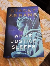 While Justice Sleeps : A Thriller by Stacey Abrams (2021, Hardcover)