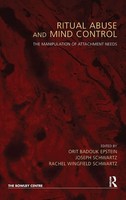 Ritual Abuse And Mind Control | The Manipulation Of Attachment Needs | Buch