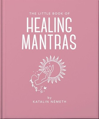 The Little Book of Healing Mantras by OH Hardcover Book