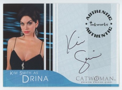 2004 Inkwork Catwoman auto Kim Smith As Drina #A-4