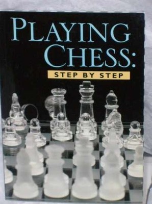 Playing Chess: Step By Step - Paperback, by Gary Lane - Acceptable