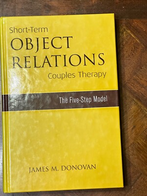 Short-Term Object Relations Couples Therapy: The Five-Step Model (Marriage a...