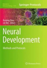 Neural Development: Methods and Protocols (Methods in Molecular Biology)