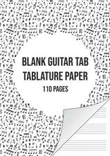 Blank Guitar Tab Manuscript Paper: Tablature Notebook 110 Sheets