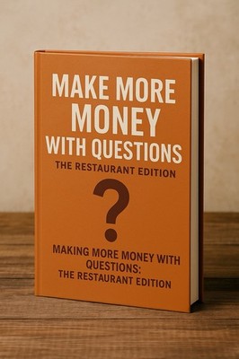 Make more money with questions the restaurant edition Ebook WITH FREE WORKBOOK!