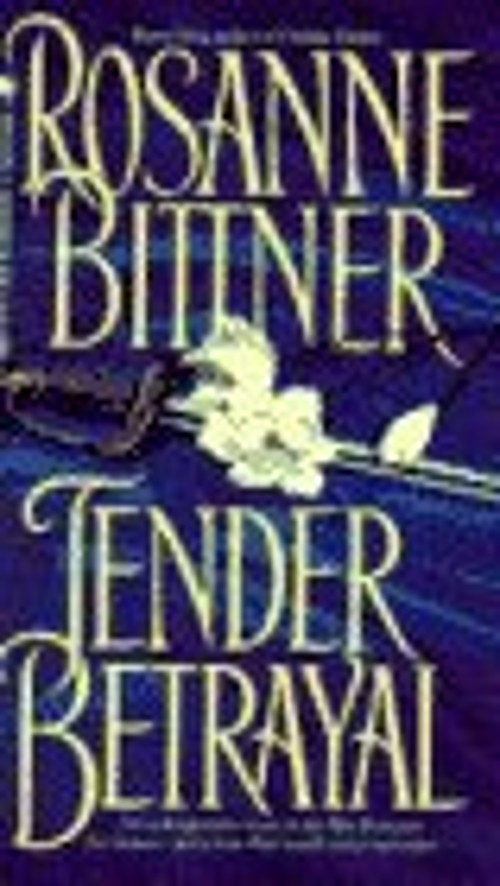 Tender Betrayal Mass Market Paperbound Rosanne BittnerFree US Delivery | ISBN:0553298089