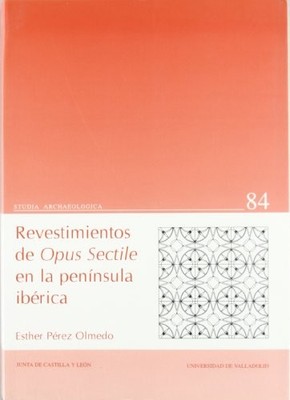 Revestimientos de opus sectile en la Pen?nsula Ib?rica - P?rez Olmedo, Est...