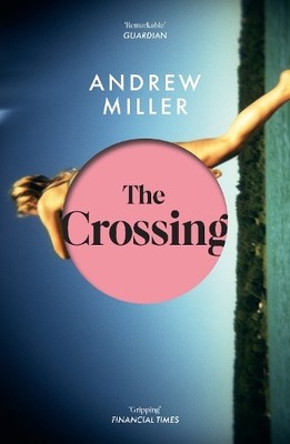 Andrew Miller The Crossing (Taschenbuch)