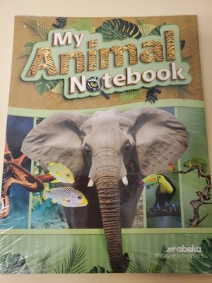 My Animal Notebook Abeka Science Health Series Educational Workbook Consumable