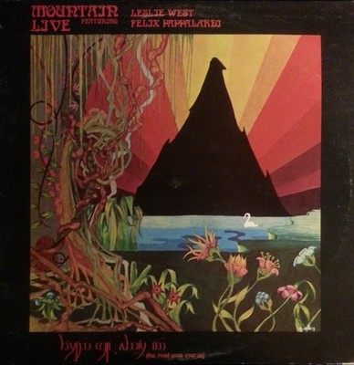 Mountain Featuring Leslie West, Felix Pappalardi - Live (The Road Goes Ever On) 