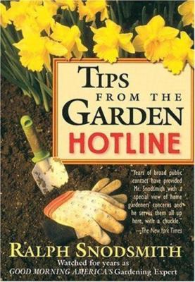 Tips From the Garden Hotline - hardcover, 9781578660155, Ralph Snodsmith