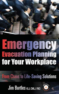 Emergency Evacuation Planning for Your Workplace: from  -  NEW Jim Burtles 2013
