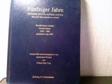 Fünfziger Jahre  Trümmer, Krater, Hunger, Schuld - Was hatte Kunst damals zu su