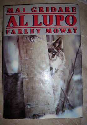 FARLEY MOWAT - NIEMALS ZUM WOLF SCHREIEN - ED:CDE - JAHR:1984 (BU)