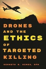 Drones and the Ethics of Targeted Killing by Ofm: New