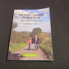 The Derbyshire Portway: Pilgrimage to the Past -... by Bailey, Stephen Paperback