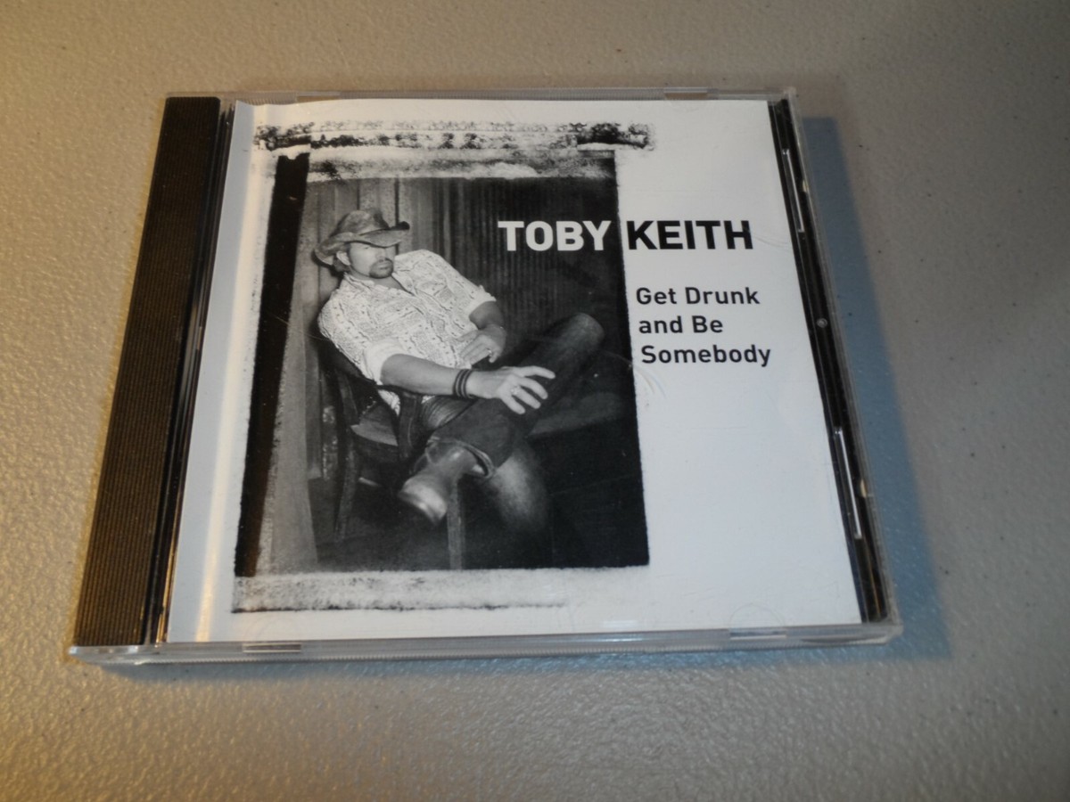Toby Keith - Get Drunk and Be Somebody PROMO CD Single | eBay