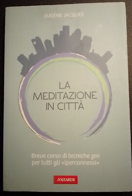 DIE MEDITATION IN DER STADT - EUGENE JACQUES - VALLARDI - ERSTE AUSGABE 2012