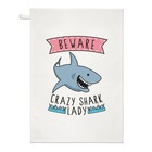 Beware Crazy Shark Lady Tea Towel Dish Cloth - Funny Animal