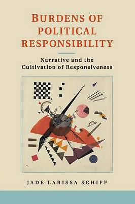 Burdens of Political Responsibility Schiff Paperback Cambridge University Press