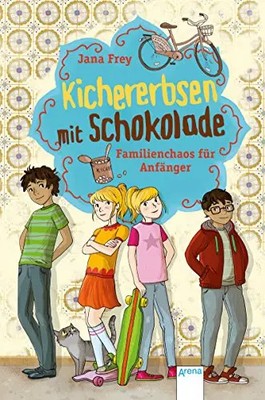 Kichererbsen mit Schokolade: Familienchaos für Anfänger:, Jana Frey