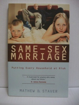 Same s** Marriage: Putting Every Household At Risk,Staver, Mathe