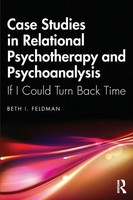 Beth Feldman | Case Studies In Relational Psychotherapy And Psychoanalysis