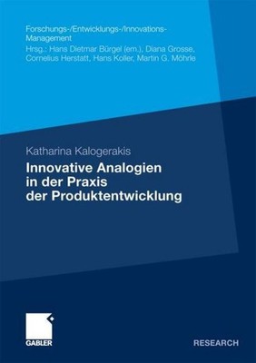 Innovative Analogien in der Praxis der Produktentwicklung Katharina Kalogerakis