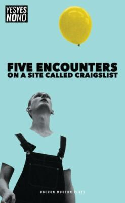 #ad #ad Five Encounters on a Site Called Craigslist Oberon Modern Plays Ward Sam Ne $20.38