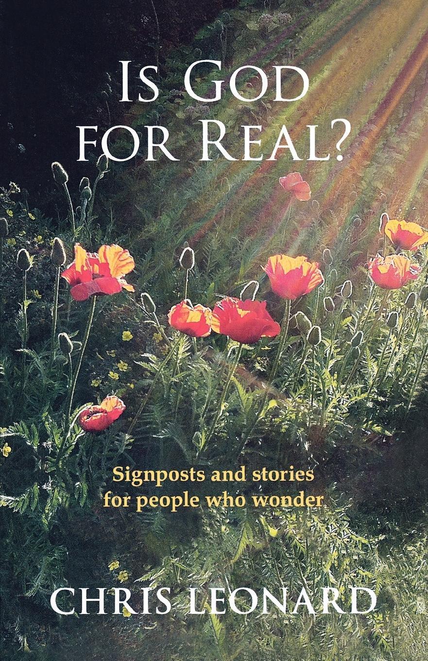 Thumbnail - Is God For Real? - Signposts And Stories For People Who Wonder Chris