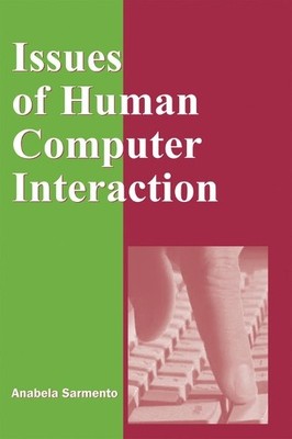 Anabela Sarmento Issues of Human Computer Interaction (Gebundene Ausgabe)