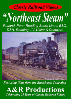 Northeast Steam - Reading Ulster & Delaware B&O D&H Lehigh Valley Rutland DVD