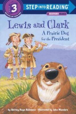 Lewis and Clark: A Prairie Dog for the President (Step into Reading,  - GOOD
