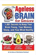 The Ageless Brain for Seniors - Hardcover By Staff of FCA - VERY GOOD