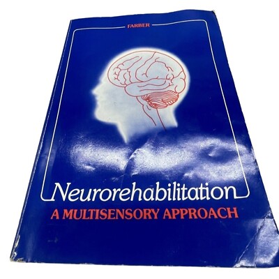 Neurorehabilitation A Multisensory Approach copyright 1982 W.B Saunders READ