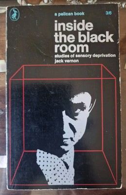 Inside The Black Room ~ Studien über sensorische Deprivation ~ Jack Vernon ~ 1966 Pelikan PB