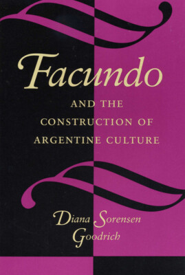 Facundo And The Construction Of Argentine Culture